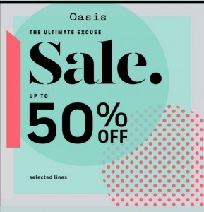 Oasis 50% SALE